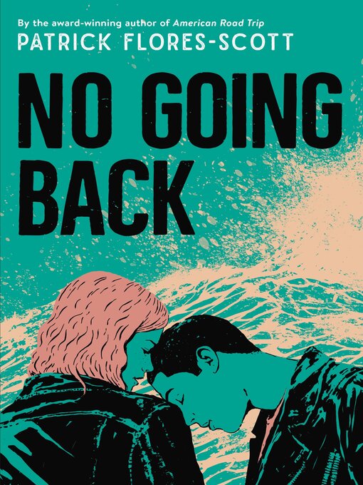 Title details for No Going Back by Patrick Flores-Scott - Wait list
